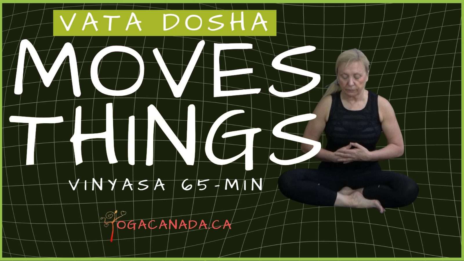 Yoga Flow - Vata - Moves Things - Welcome to Yoga Canada: Yoga School ...